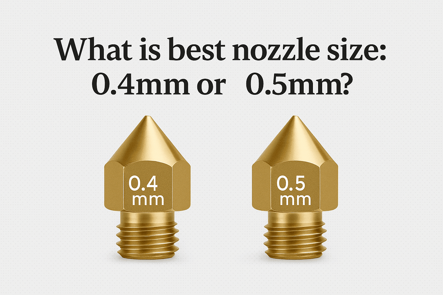 What is better nozzle size 0.4mm or 0.5mm? - DREMC STORE 3D Printing Supplies